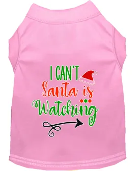 I Can't, Santa Is Watching Screen Print Dog Shirt Light Pink Med
